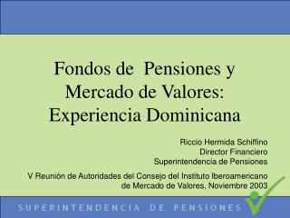 Fondos de Pensiones y Mercado de Valores: Experiencia Dominicana