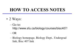 HOW TO ACCESS NOTES