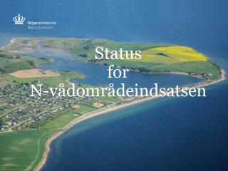 Status for N-vådområdeindsatsen