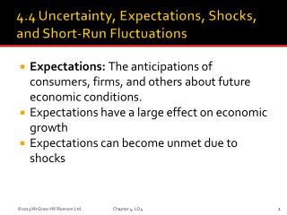 Expectations: The anticipations of consumers, firms, and others about future economic conditions.