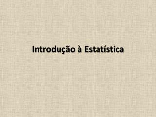 Introdução à Estatística