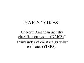 NAICS? YIKES!