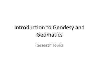 Introduction to Geodesy and Geomatics