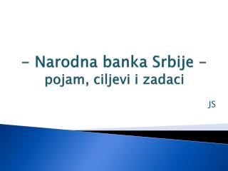 - Narodna banka Srbije - pojam, ciljevi i zadaci