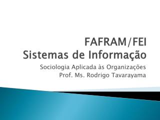 FAFRAM/FEI Sistemas de Informação