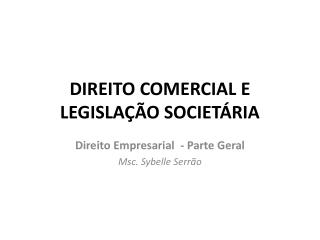 DIREITO COMERCIAL E LEGISLAÇÃO SOCIETÁRIA