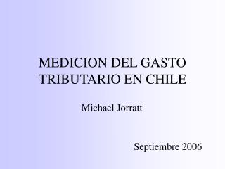 MEDICION DEL GASTO TRIBUTARIO EN CHILE