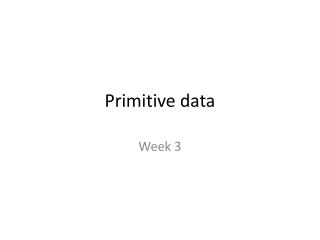 Primitive data