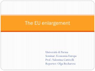 The EU enlargement