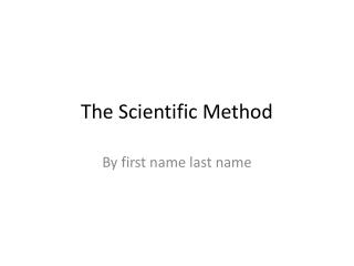 The Scientific Method