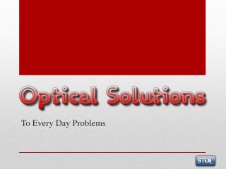 To Every Day Problems