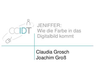 JENIFFER: Wie die Farbe in das Digitalbild kommt