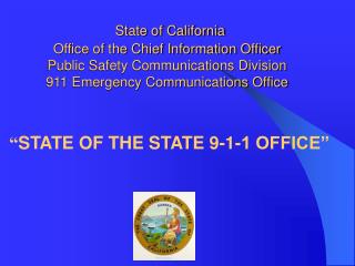 “ STATE OF THE STATE 9-1-1 OFFICE”