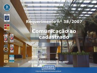 Requerimento nº 38/2007 Comunicação ao cadastrado