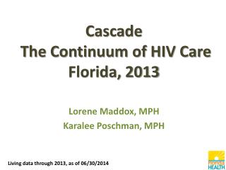 Cascade The Continuum of HIV Care Florida, 2013