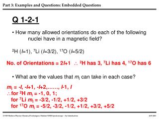 Q 1-2-1 How many allowed orientations do each of the following 	nuclei have in a magnetic field?
