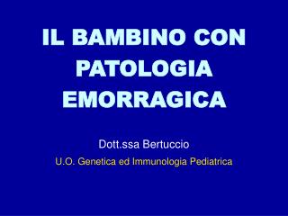 IL BAMBINO CON PATOLOGIA EMORRAGICA