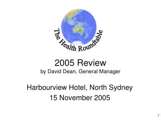 2005 Review by David Dean, General Manager