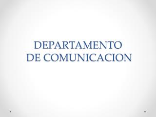 DEPARTAMENTO DE COMUNICACION
