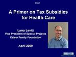 A Primer on Tax Subsidies for Health Care