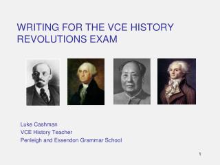 WRITING FOR THE VCE HISTORY REVOLUTIONS EXAM