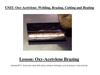 UNIT: Oxy-Acetylene; Welding, Brazing, Cutting and Heating