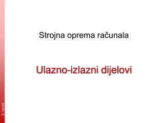 Ulazno-izlazni dijelovi