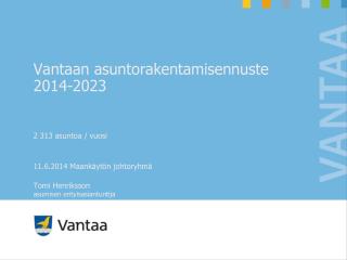Vantaan asuntorakentamisennuste 2014-2023