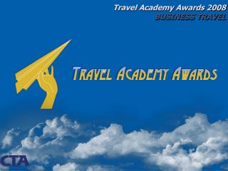 Travel Academy Awards 2008 BUSINESS TRAVEL