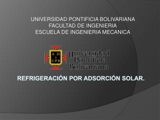 REFRIGERACIÓN POR ADSORCIÓN SOLAR.