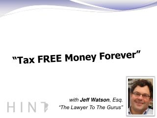 with Jeff Watson , Esq. “The Lawyer To The Gurus”