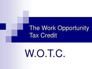 The Work Opportunity Tax Credit