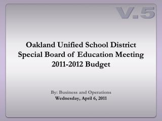 Oakland Unified School District Special Board of Education Meeting 2011-2012 Budget