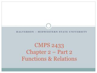 CMPS 2433 Chapter 2 – Part 2 Functions &amp; Relations