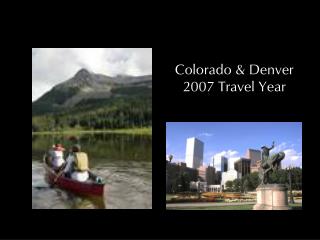 Colorado & Denver 2007 Travel Year