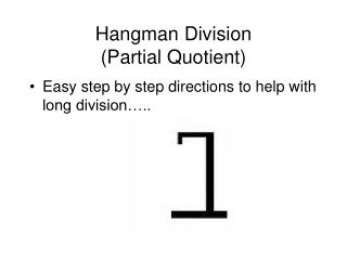 Hangman Division (Partial Quotient)