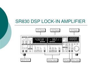 SR830 DSP LOCK-IN AMPLIFIER