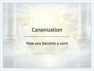 Canonization