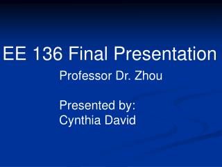 EE 136 Final Presentation