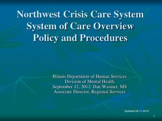 Northwest Crisis Care System System of Care Overview Policy and Procedures