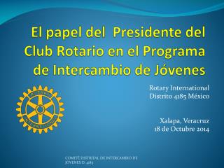 El papel del Presidente del Club Rotario en el Programa de Intercambio de Jóvenes