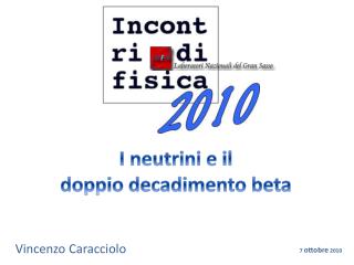 I neutrini e il doppio decadimento beta