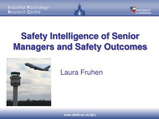 Safety Intelligence of Senior Managers and Safety Outcomes