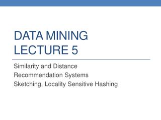 DATA MINING LECTURE 5