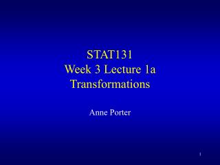 STAT131 Week 3 Lecture 1a Transformations