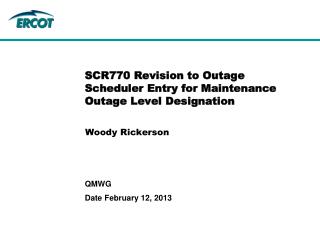 SCR770 Revision to Outage Scheduler Entry for Maintenance Outage Level Designation