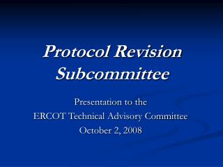 Protocol Revision Subcommittee