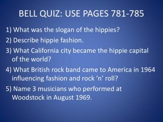 BELL QUIZ: USE PAGES 781-785