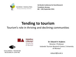 Tending to tourism Tourism’s role in thriving and declining communities