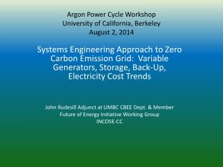 Argon Power Cycle Workshop University o f California, Berkeley August 2, 2014